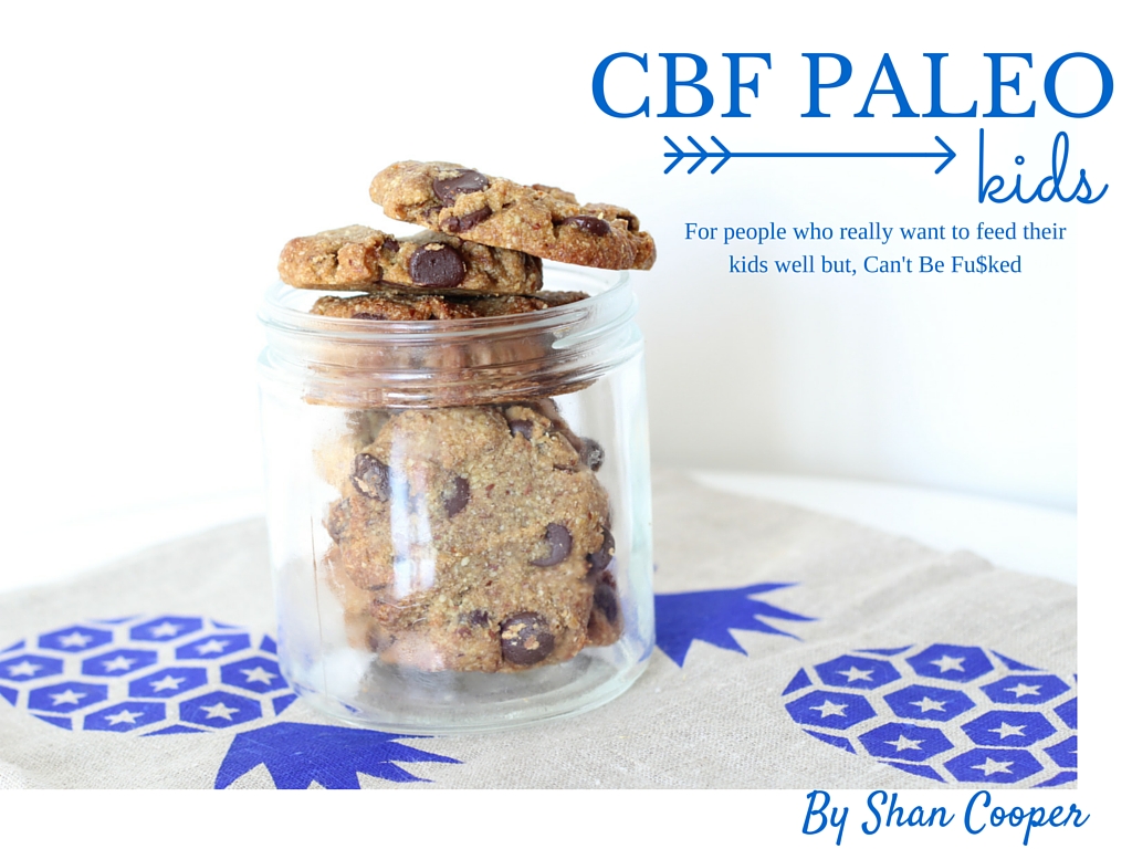 CBF Paleo for Kids- For people who really want to feed their kids well but Can’t Be Fu*ked